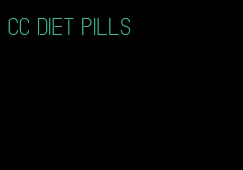 cc diet pills