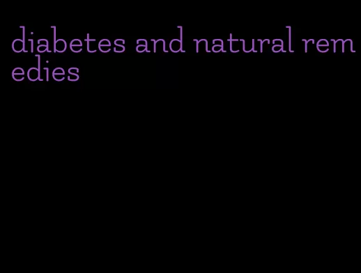diabetes and natural remedies