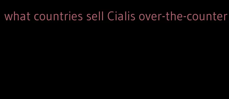 what countries sell Cialis over-the-counter