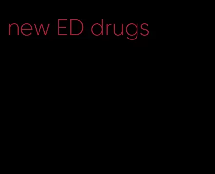 new ED drugs