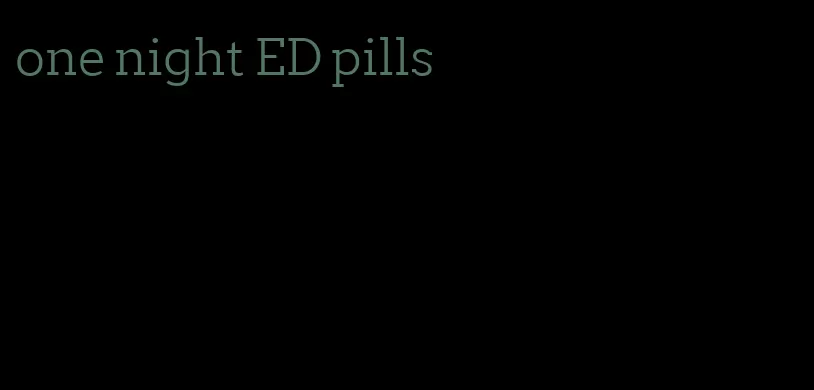 one night ED pills