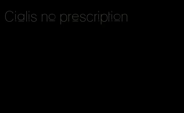 Cialis no prescription