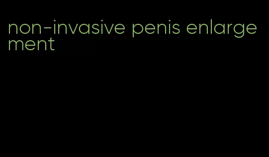 non-invasive penis enlargement