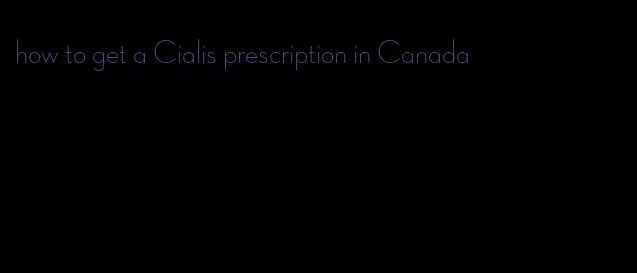 how to get a Cialis prescription in Canada