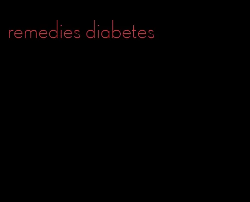 remedies diabetes