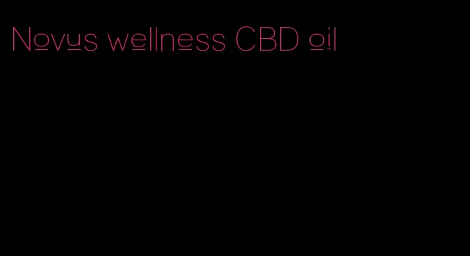 Novus wellness CBD oil