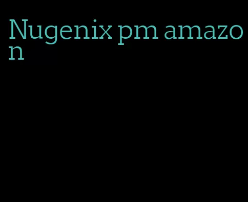 Nugenix pm amazon