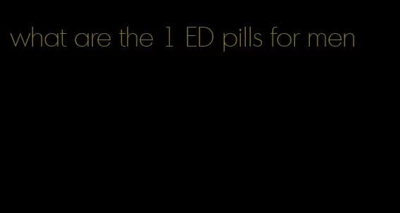 what are the 1 ED pills for men