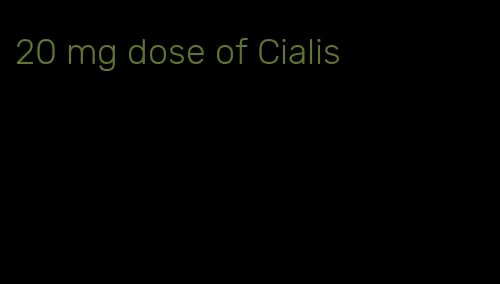 20 mg dose of Cialis