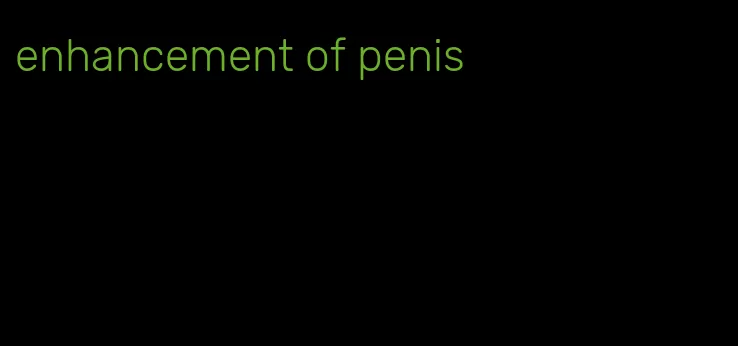 enhancement of penis