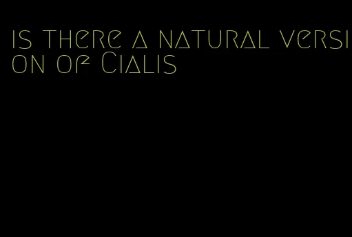 is there a natural version of Cialis