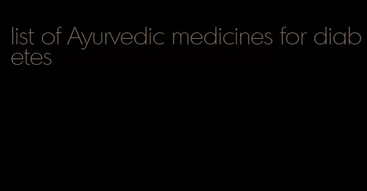 list of Ayurvedic medicines for diabetes