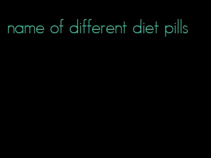 name of different diet pills