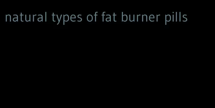 natural types of fat burner pills