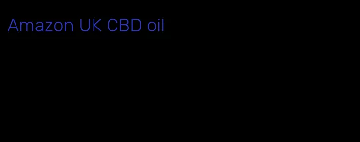 Amazon UK CBD oil