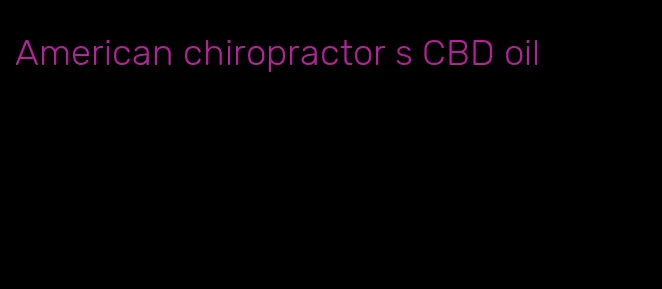 American chiropractor s CBD oil