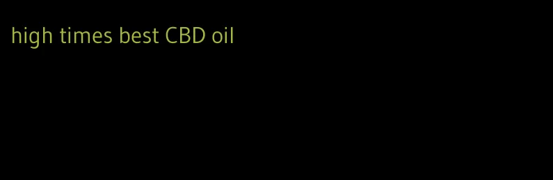 high times best CBD oil