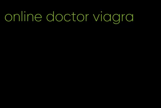 online doctor viagra