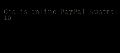 Cialis online PayPal Australia