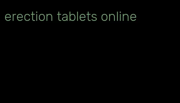 erection tablets online