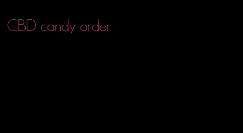 CBD candy order