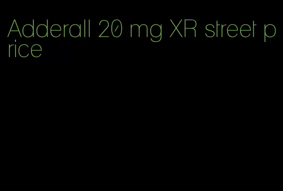Adderall 20 mg XR street price