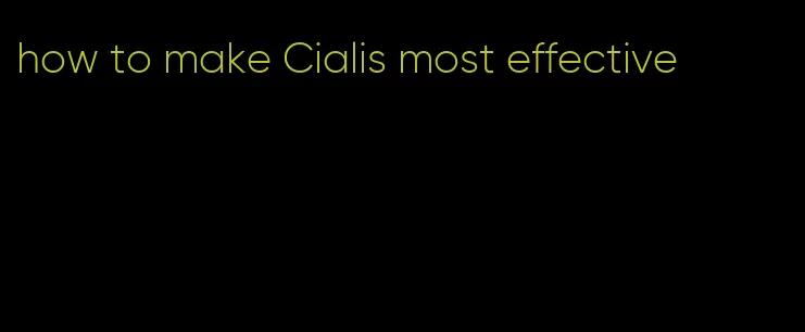 how to make Cialis most effective