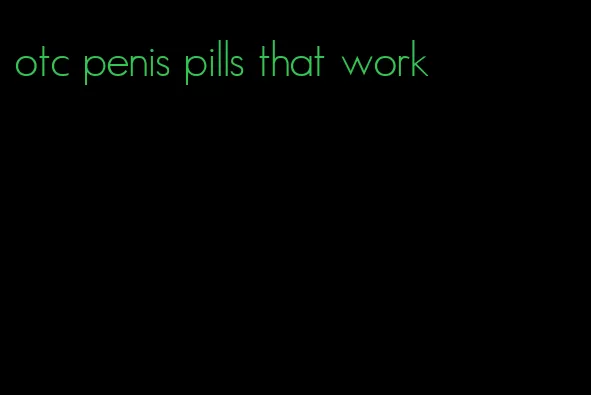otc penis pills that work