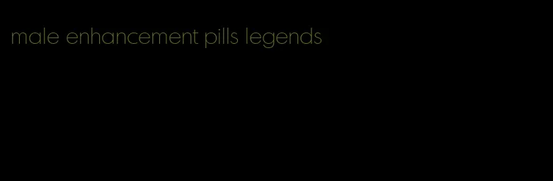 male enhancement pills legends