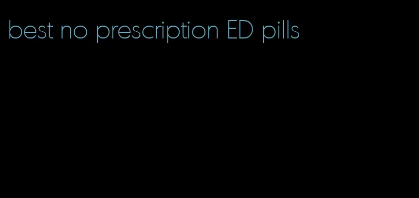 best no prescription ED pills