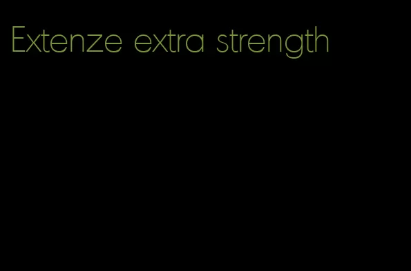 Extenze extra strength