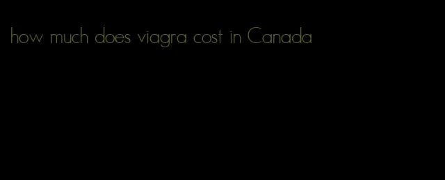 how much does viagra cost in Canada