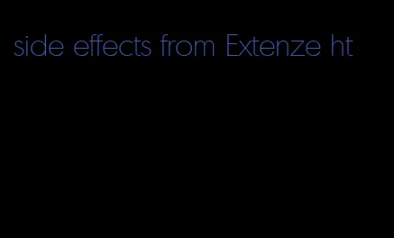 side effects from Extenze ht