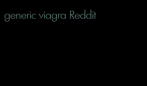 generic viagra Reddit