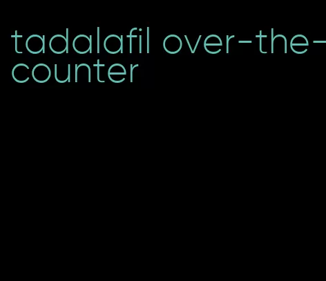 tadalafil over-the-counter