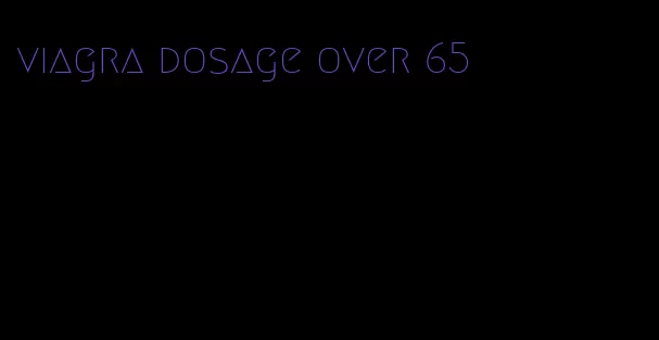 viagra dosage over 65