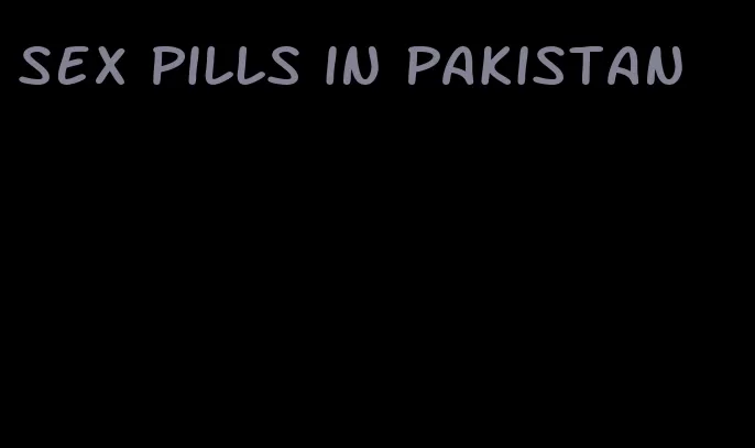 sex pills in Pakistan
