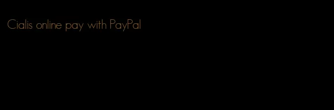 Cialis online pay with PayPal