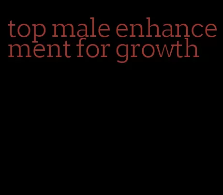top male enhancement for growth
