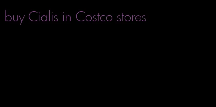 buy Cialis in Costco stores