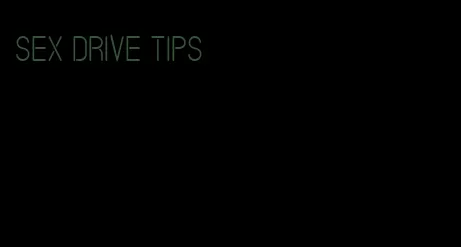 sex drive tips