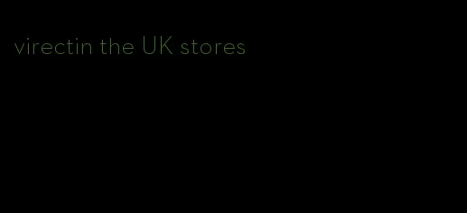 virectin the UK stores