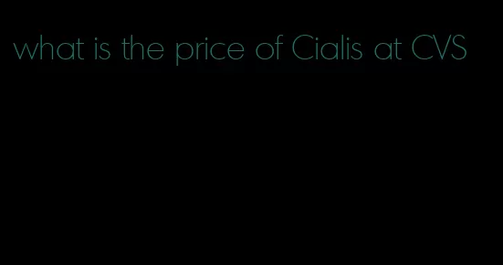 what is the price of Cialis at CVS