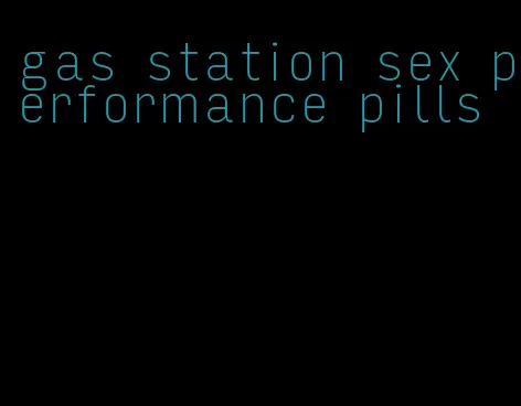 gas station sex performance pills