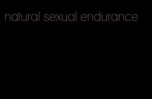 natural sexual endurance