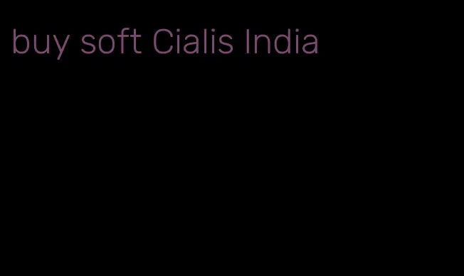 buy soft Cialis India