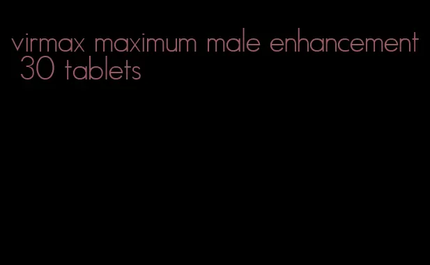 virmax maximum male enhancement 30 tablets