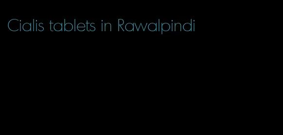 Cialis tablets in Rawalpindi