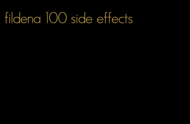 fildena 100 side effects