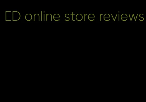 ED online store reviews